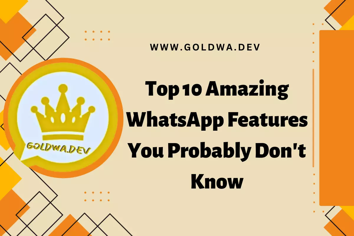 Top 10 Amazing WhatsApp Features You Probably Don't Know